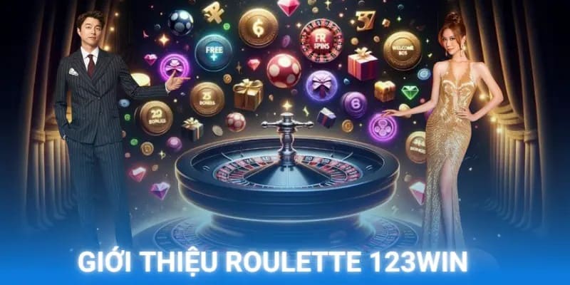 Giới thiệu siêu phẩm Roulette tại 123win