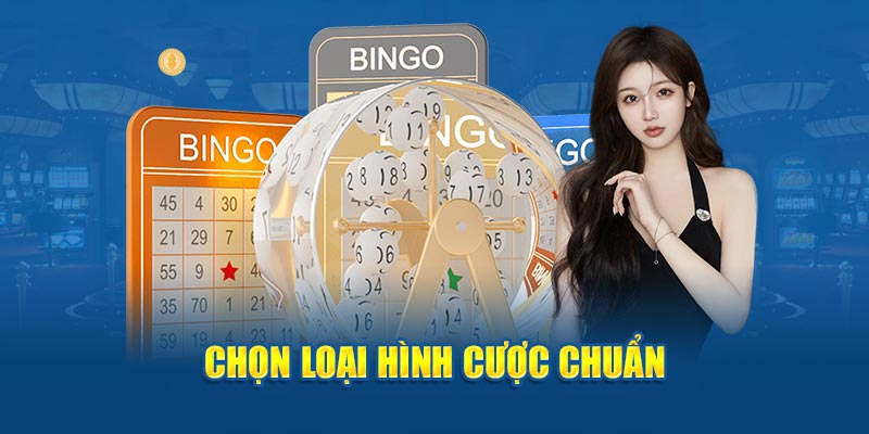 Chọn loại hình cược chuẩn