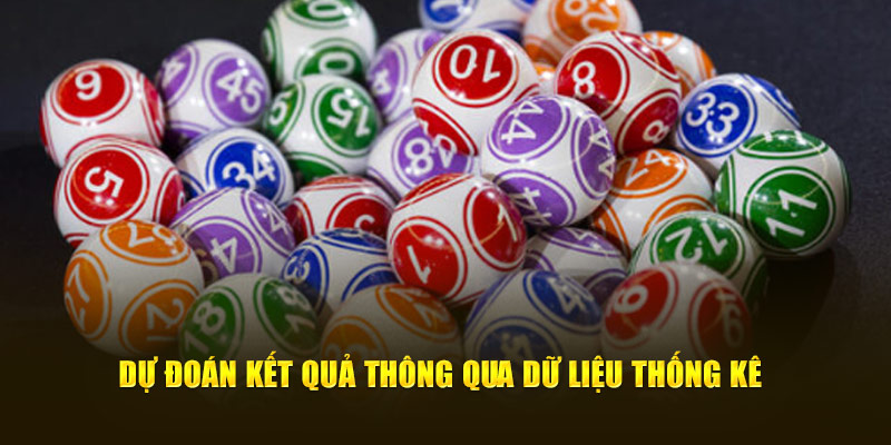 Dự đoán kết quả thông qua dữ liệu thống kê