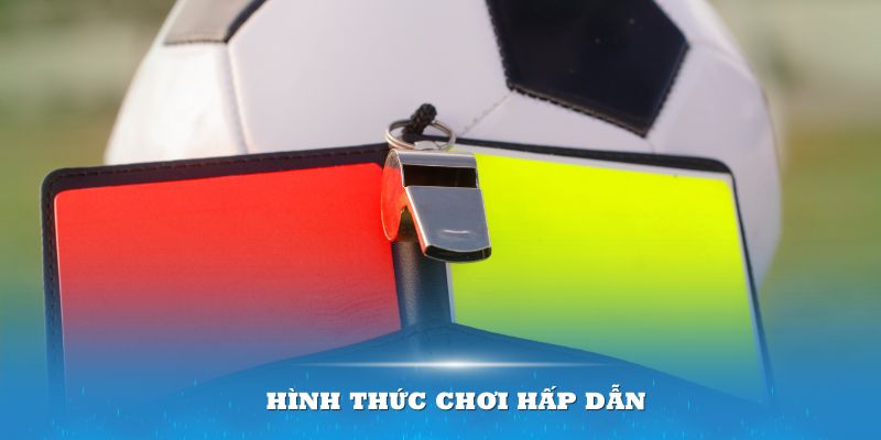 Kèo này là một hình thức chơi hấp dẫn và mang lại chiến thắng to lớn