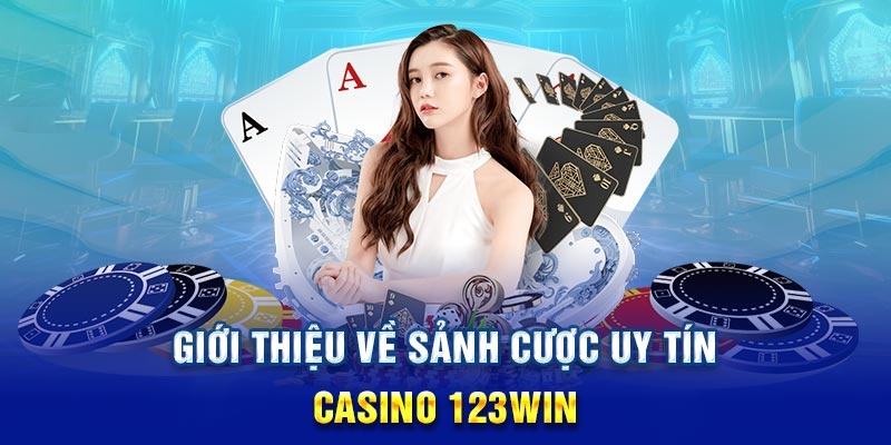 Tổng quan về chuyên mục live casino 123Win