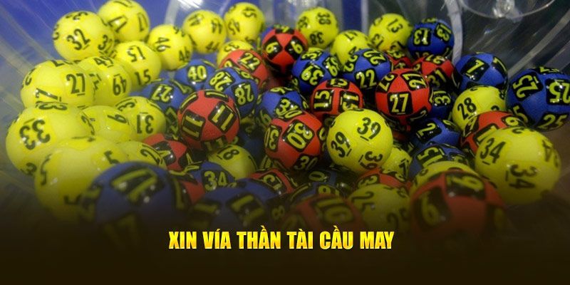 Xin vía thần tài cầu may